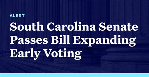 South Carolina Senate Passes Bill Expanding Early Voting Democracy Docket