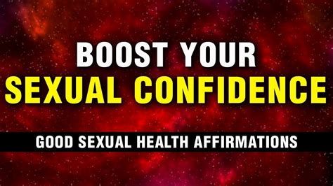 sexual wellness affirmations raise sexual confidence manifest good sexual health youtube