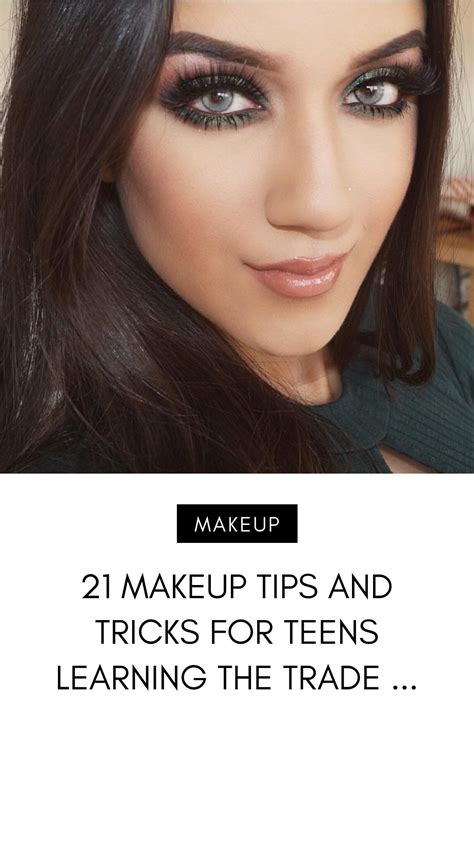 21 Makeup Tips And Tricks For Teens Learning The Trade Makeup