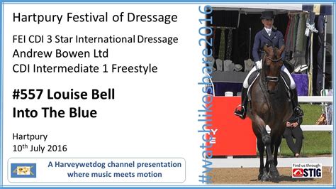 Hartpury Festival Of Dressage Louise Bell Cdi Inter 1 Fs Youtube