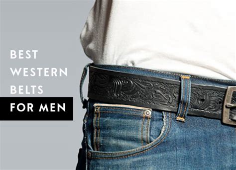 The Best Western Belts For Men Cool Men Style