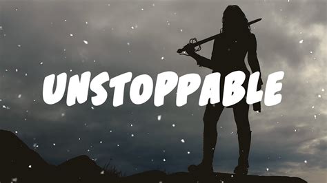 Sia Unstoppable Lyrics Im Unstoppable Today Youtube