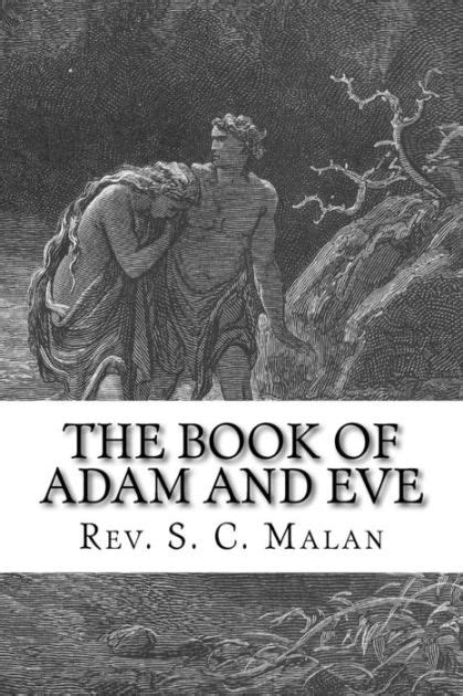 The Book Of Adam And Eve Also Called The Conflict Of Adam And Eve