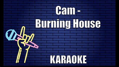 Cam Burning House Karaoke Acordes Chordify