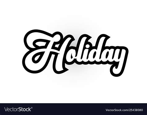 Black And White Holiday Hand Written Word Text Vector Image