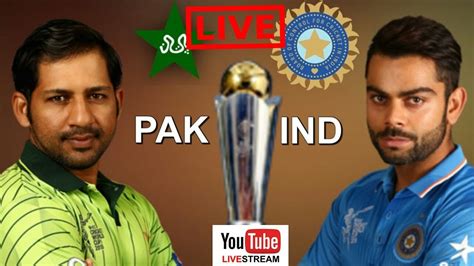 India Vs Pakistan Cricket Match Live Streaming Match Icc Champion