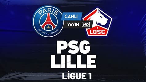 Selçuk Sports PSG Lille maçı canlı izle Şifresiz Bein Sport 4