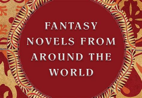 17 Fantasy Novels Inspired By Cultures From Around The World Fantasy