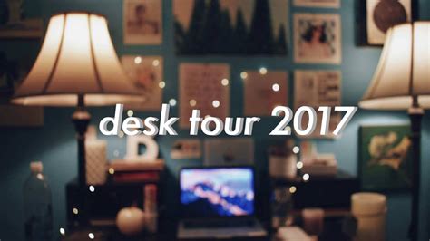 Desk Tour Setup 2017 Youtube