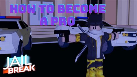 How To Become A Pro At Jailbreak In November 2020 Roblox Youtube