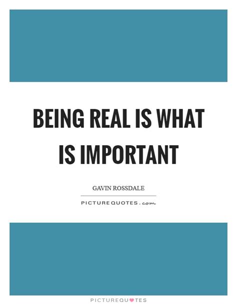 Being Real Is What Is Important Picture Quotes