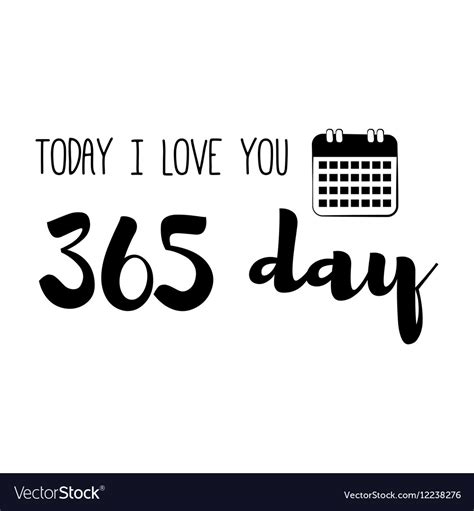 funny love quote today ilove you 365 day simple vector image