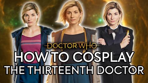 How To Cosplay The Thirteenth Doctor Updated Doctor Who Youtube