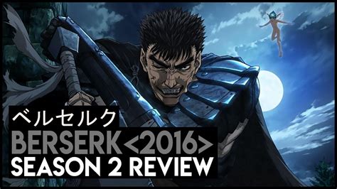 Berserk Season 2 Review 2016 Youtube