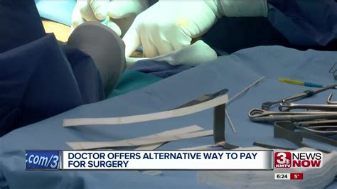 No Money No Problem Doctor Offers Alternative Way To Pay For Surgery