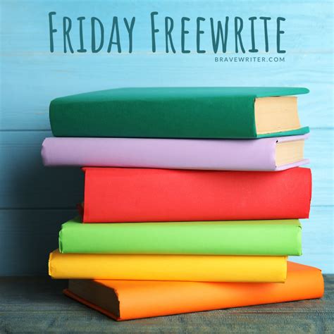 Friday Freewrite Book Cover A Brave Writers Life In Brief