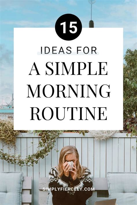 A Simple Morning Routine Is An Easy Way To Incorporate More Of What