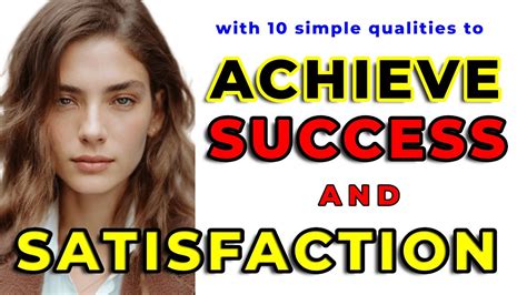 10 Simple Qualities To Develop For Success And Satisfaction A Happier