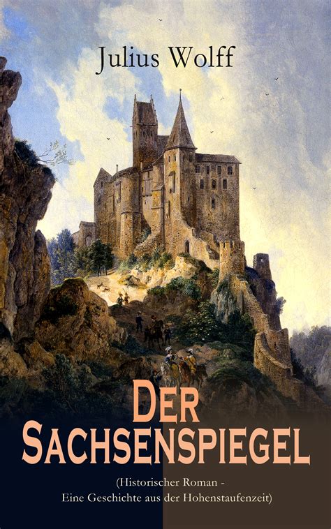 Der Sachsenspiegel (Historischer Roman - Eine Geschichte aus der ...