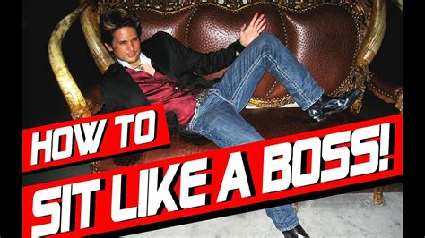 How To Sit Like An Alpha Male 3 Dominant Alpha Male Seating Positions Revealed Youtube