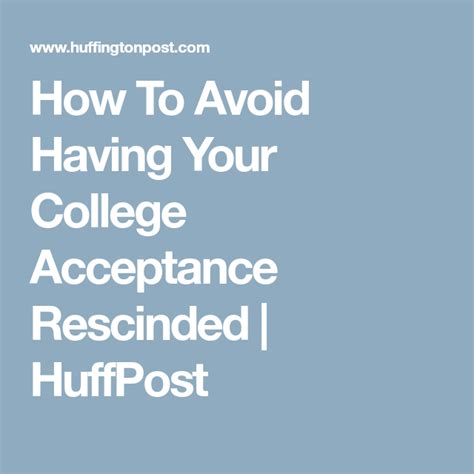 How To Avoid Having Your College Acceptance Rescinded College Acceptance College Acceptance