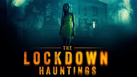 Watching The Lockdown Hauntings Movie Online