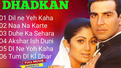 Dhadkan Movie All Songs Hindi Song Akshay Kumar And Shilpa Shetty