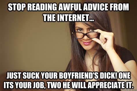 Stop Reading Awful Advice From The Internet Just Suck