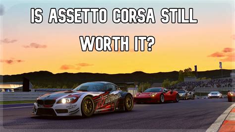 Is Assetto Corsa Still Worth It YouTube
