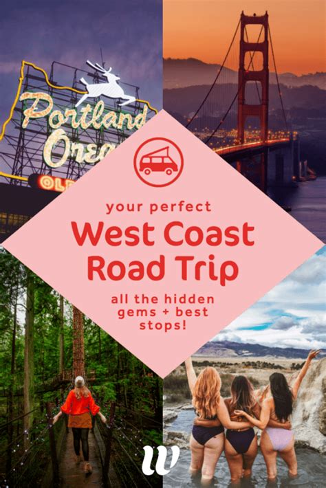 West Coast Road Trip Itinerary Hidden Gems Tips For The Ultimate