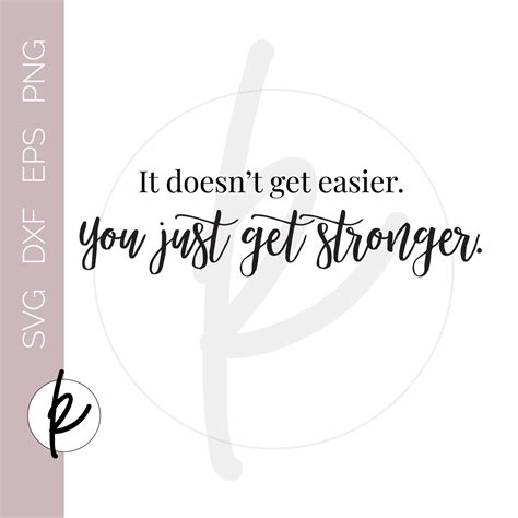 It Doesnt Get Easier You Just Get Stronger Workout Gear Etsy