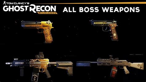 Ghost Recon Wildlands All Boss Weapons All Special Weapons Unlocked