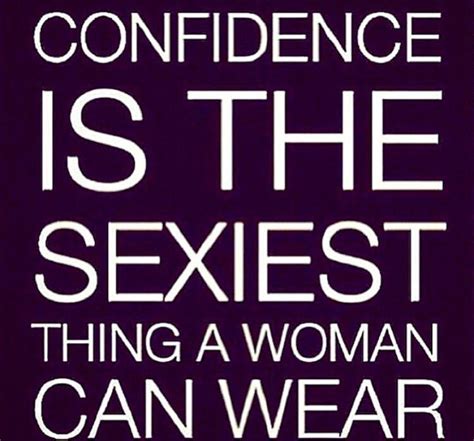 Quotes About Feeling Confident 59 Quotes