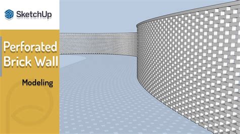Creating Parametric Wall In Sketchup Perforated Brick Screen Youtube