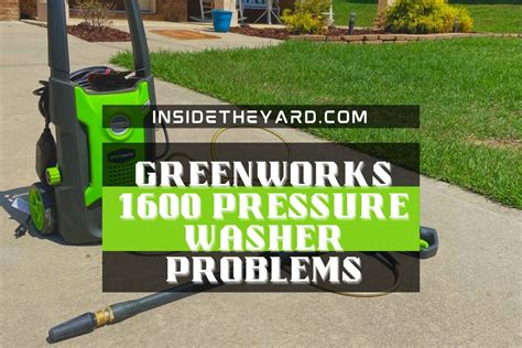 Greenworks Pressure Washer Problems