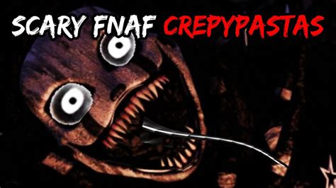Top 10 Scary Fnaf Creepypastas That Will Make You Cry Marathon Youtube