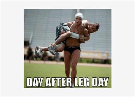 Hilarious After Leg Day Memes For People Who Don T Skip It Do You Relate To