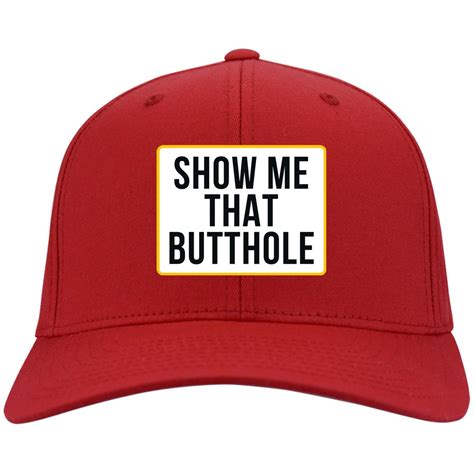 Show Me That Butthole Hat Cap Bucktee Com