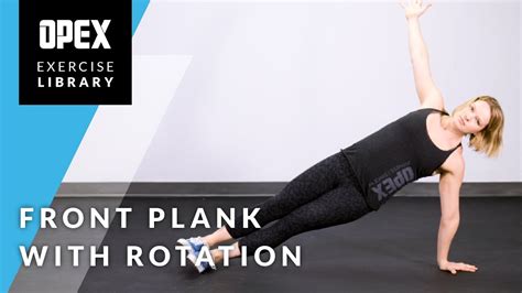 Front Plank With Rotation Opex Exercise Library Youtube