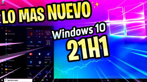 Todo⚡ Lo Nuevo De Windows 10 21h1 2021 Novedades Completas De