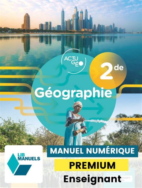 Actugéo Géographie 2de 2023 Lib Manuel Numérique Premium Enseignant
