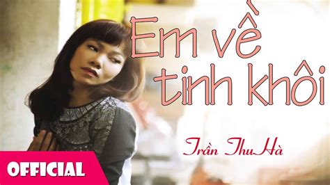 Em V Tinh Kh I Tr N Thu H Official Audio Youtube