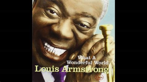 What A Wonderful World Louis Armstrong Lyrics Best Version Official