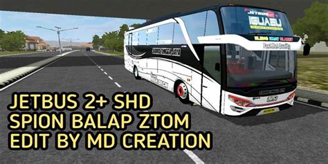 Cara mengganti livery bussid di dalam game. Download MOD BUSSID Jetbus 2+ SHD Spion Balap ZTOM Edit By ...