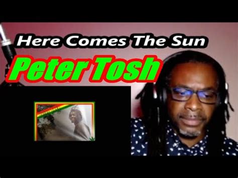 Peter Tosh Here Comes The Sun My Reaction Youtube