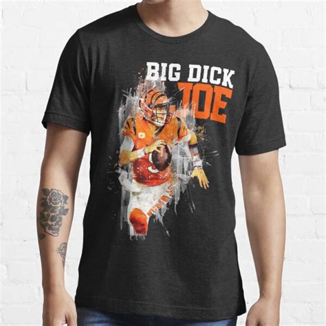 Big Dick Joe Joe Burrow T Shirt For Sale By Surajitdas Redbubble