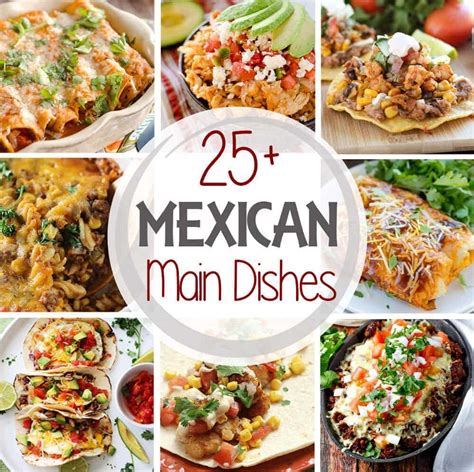 25 mexican main dish recipes julie s eats and treats