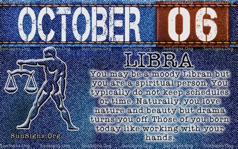 It is not often that you behave this way, but it is certainly a part of your mystic. October 6 Zodiac Horoscope Birthday Personality | SunSigns.Org