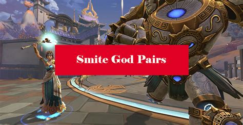 Smite God Pairs God Synergy Combos In Smite Zathong