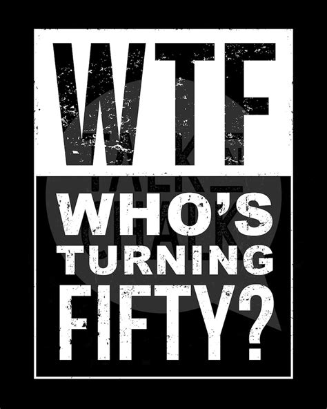 Wtf Whos Turning Fifty Printable Sign Funny 50th Etsy Singapore